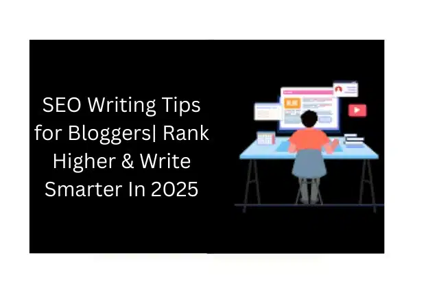 SEO Writing Tips for Bloggers