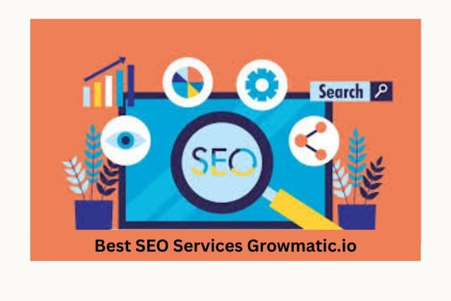 Best SEO Services Growmatic.io