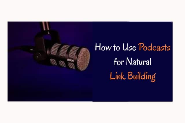 How to Use Podcasts for Natural Link Building| Perfect