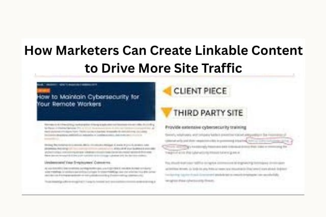 How Marketers Can Create Linkable Content to Drive More Site Traffic