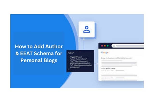 How to Add Author & EEAT Schema for Personal Blogs