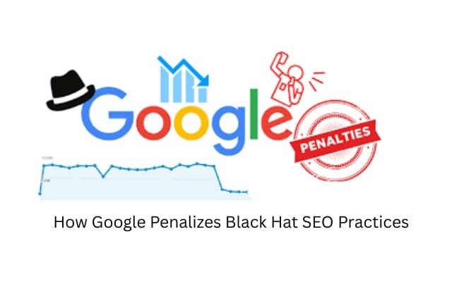 How Google Penalizes Black Hat SEO Practices