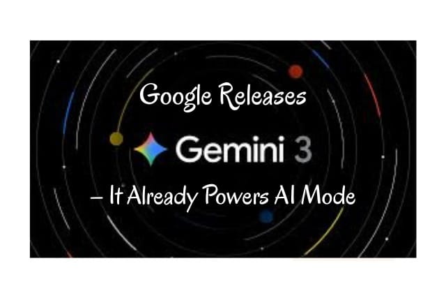 Google Releases Gemini 3 – It Already Powers AI Mode