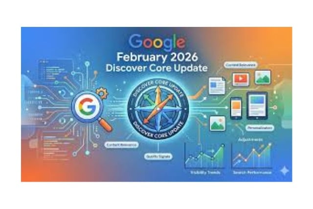 Google February 2026 Discover Core Update Is Now Complete