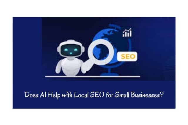 Does AI Help with Local SEO for Small Businesses?