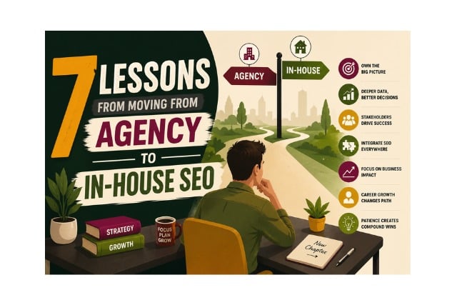 7 Lessons From Moving From Agency To In-House SEO