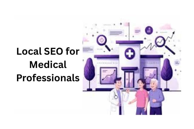 Local SEO for Medical Professionals