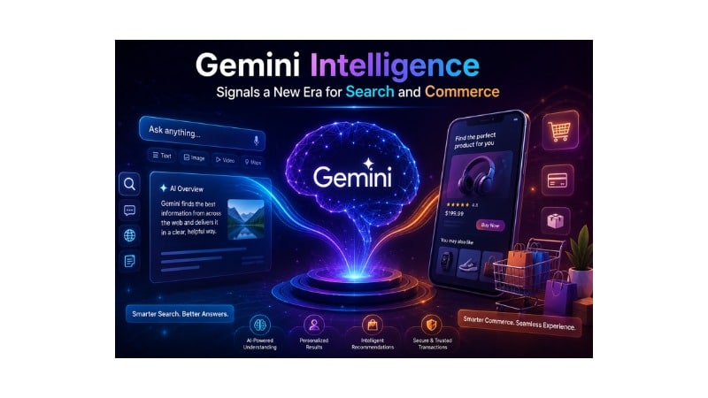Gemini Intelligence Signals a New Era for Search and Commerce